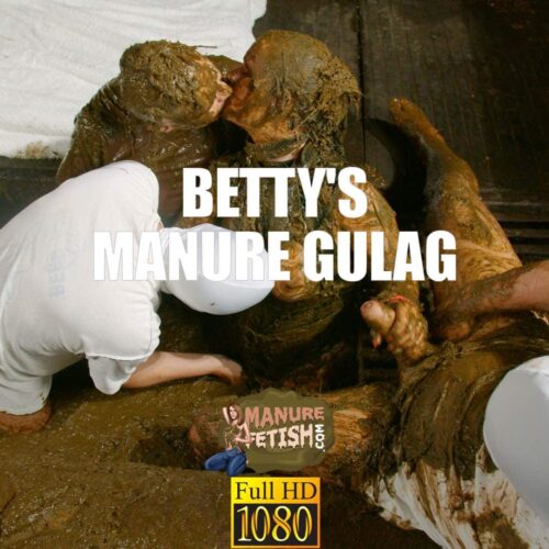 Betty's Manure Gulag