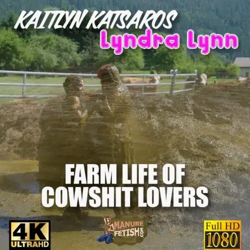 Kaitlyn Katsaros Lyndra Lynn - Farm Life Of Cowshit Lovers